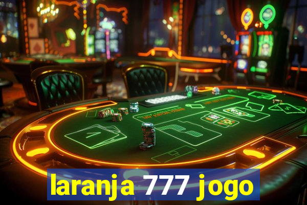 laranja 777 jogo